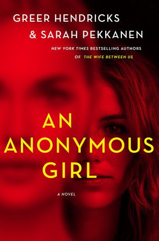 Featured Post Image - An Anonymous Girl by Greer Hendricks & Sarah Pekkanen