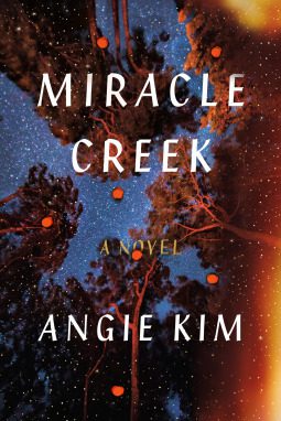 Featured Post Image - Miracle Creek by Angie Kim
