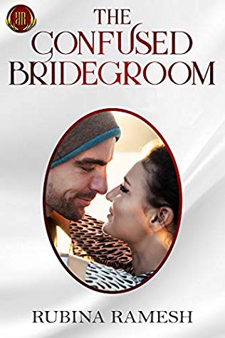 Featured Post Image - The Confused Bridegroom: A Romantic Comedy by Rubina Ramesh