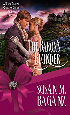 Featured Post Image - The Baron’s Blunder by Susan M. Baganz