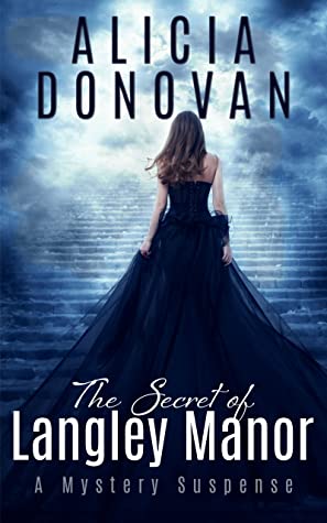 Featured Post Image - The Secret of Langley Manor by Alicia Donovan