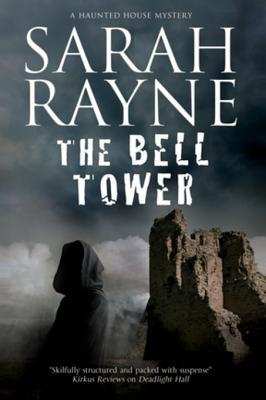 Featured Post Image - The Bell Tower: A Haunted House Mystery by Sarah Rayne (Nell West/Michael Flint #6)#bookreview #Ghosts #Gothic