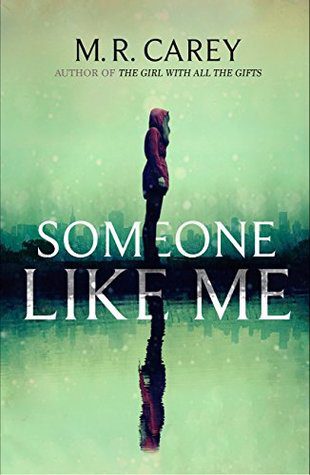 Featured Post Image - #BookReview Someone Like Me by M.R. Carey #mystery #thriller #horror #fantasy