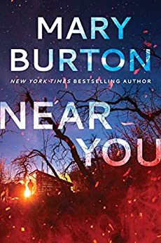 Featured Post Image - Near You by Mary Burton #BookReview #RomanticSuspense @NetGalley @AmazonPub