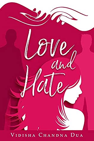 Featured Post Image - Love and Hate by Vidisha Chandna Dua  #BookReview #Romance #Suspense