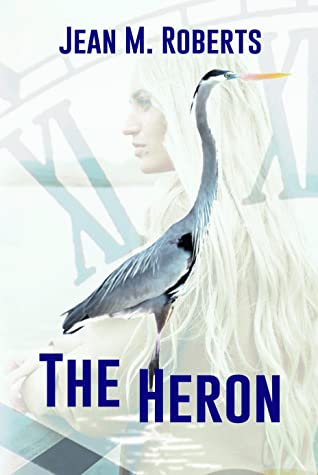 Featured Post Image - The Heron by Jean M. Roberts #BookReview #Timeslip #Romance #Mystery #History #Ghosts @jroberts1324