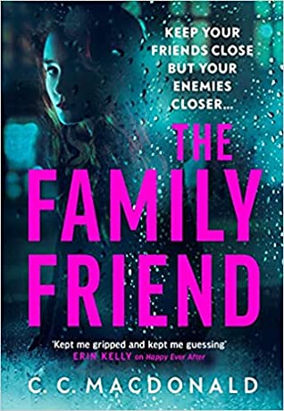 Featured Post Image - The Family Friend by C.C. MacDonald #BookReview #Thriller #Mystery @NetGalley #TheFamilyFriend