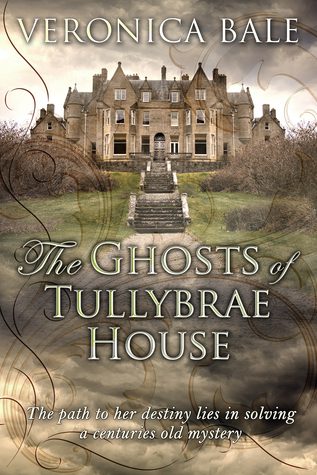 Featured Post Image - The Ghosts of Tullybrae House by Veronica Bale #BookReview #Ghosts #Historical #Romance #Mystery #KindleUnlimited
