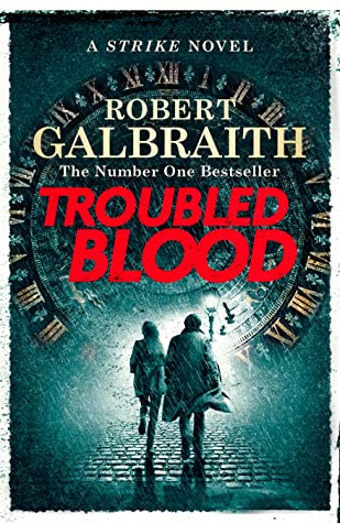 Featured Post Image - Troubled Blood (Cormoran Strike #5) by Robert Galbraith #BookReview #Mystery #Thriller #Coldcase