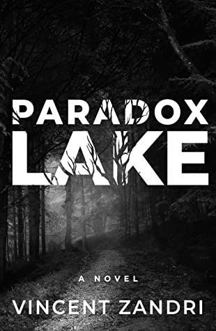 Featured Post Image - Paradox Lake by Vincent Zandri #BookReview #MysteryThriller #Suspense #ParadoxLake #NetGalley @oceanviewpub