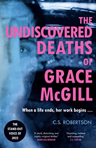 Featured Post Image - The Undiscovered Deaths Of Grace McGill by C.S. Robertson #BookReview #MysteryThriller #CrimeFiction #PsychologicalThriller #ColdCase @NetGalley #TheUndiscoveredDeathsOfGraceMcGill @HodderPublicity @HodderBooks @RachelMayQuin