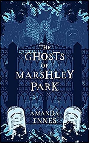 Featured Post Image - The Ghosts Of Marshley Park by Amanda Innes #BookReview #Ghosts #MysteryThriller #Horror #KindleUnlimited