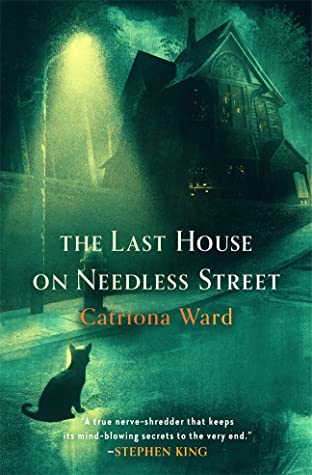 Featured Post Image - The Last House On Needless Street by Catriona Ward #BookReview #MysteryThriller #Horror #PsychologicalThriller