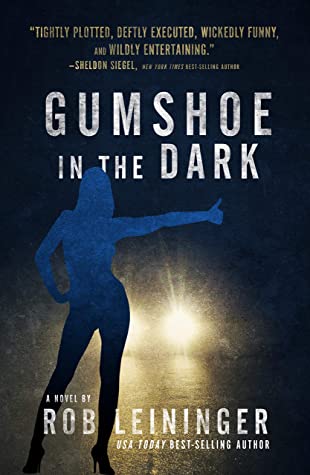 Featured Post Image - Gumshoe in the Dark by Rob Leininger  #BookReview #Mystery #Thriller #GumshoeintheDark #NetGalley @oceanviewpub