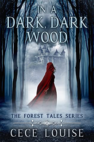 Featured Post Image - In A Dark, Dark Wood (The Forest Tales #4) by Cece Louise #BookReview #Fantasy #Romance #Gothic #Mystery #FairyTales @booksirens @CeceLouiseAuthor #KindleUnlimited