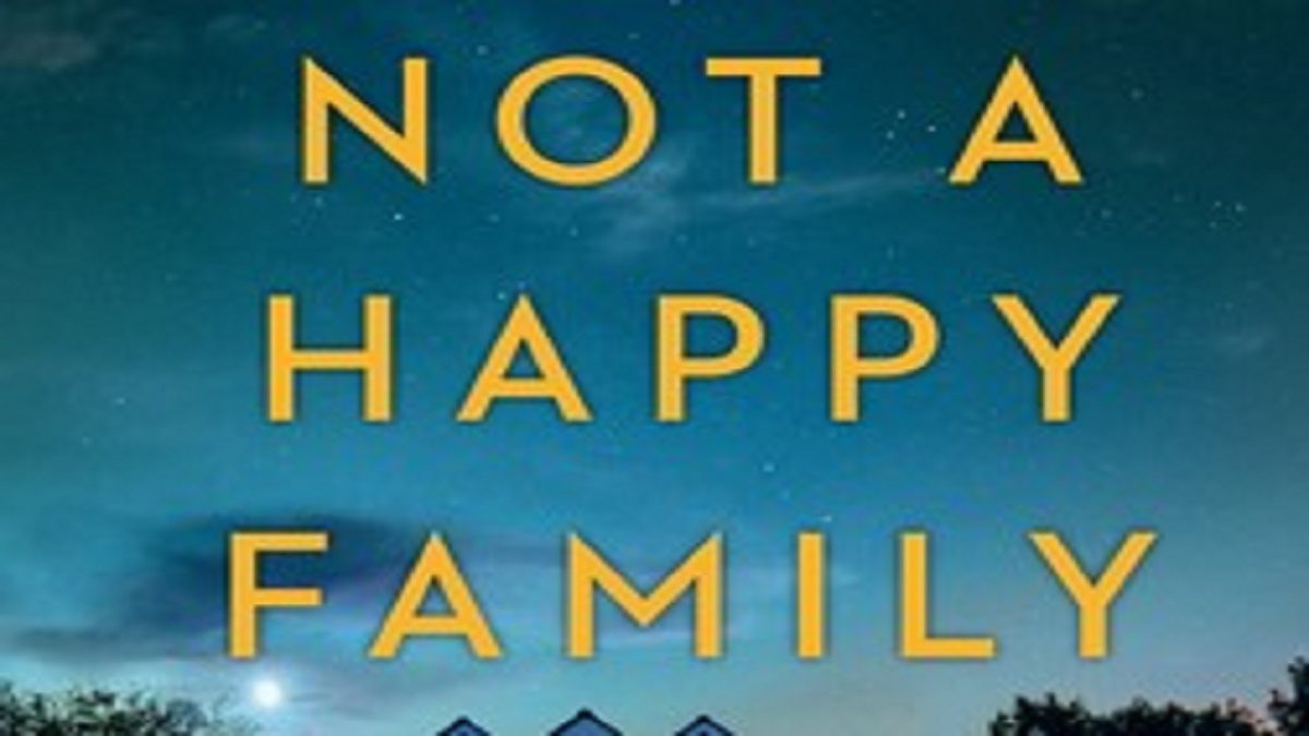 Featured Post Image - Not a Happy Family by Shari Lapena #BookReview #Thrillers #PsychologicalThrillers #Suspense