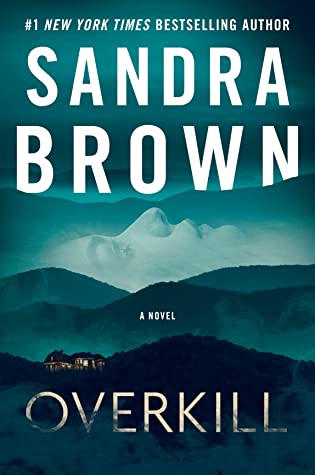 Featured Post Image - Overkill by Sandra Brown #BookReview #RomanticSuspense #ContemporaryRomance #MysteryThriller