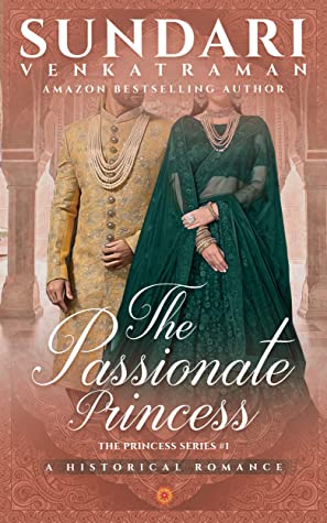 Featured Post Image - The Passionate Princess: A Historical Romance by Sundari Venkatraman #BookReview #HistoricalRomance #KindleUnlimited #India @sundarivenkat