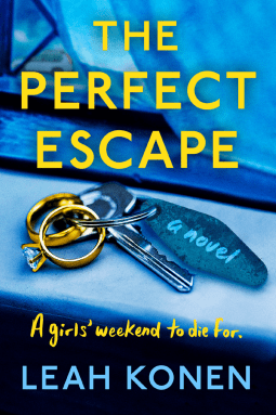 Featured Post Image - The Perfect Escape by Leah Konen #BlogTour #BookReview #MysteryThriller #PsychologicalThriller @MichaelJBooks @LeahKonen @kalliereads @Netgalley #ThePerfectEscape