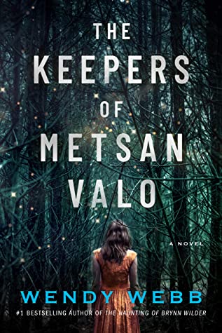 Featured Post Image - The Keepers of Metsan Valo by Wendy Webb #BookReview #MysteryThriller #Fantasy #Folklore #TheKeepersofMetsanValo @NetGalley @AmazonPub
