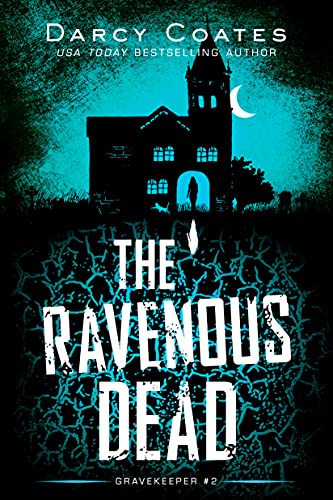 Featured Post Image - The Ravenous Dead (Gravekeeper #2) by Darcy Coates #BookReview #Horror #Ghosts #Paranormal @PoisonedPenPress @PPPress @NetGalley