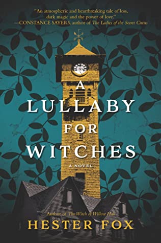 Featured Post Image - A Lullaby For Witches by Hester Fox #BookReview #Historical #DualTime #Witches #Gothic #Romance #Thriller
