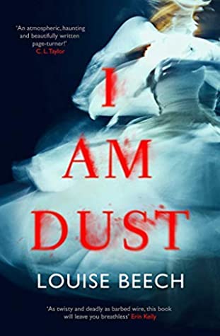 Featured Post Image - I Am Dust by Louise Beech #BookReview #MysteryThriller #Ghosts #Paranormal #Romance #MurderMystery #Horror #SupernaturalSuspense #Gothic