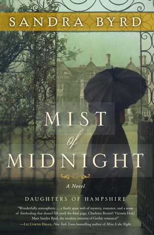 Featured Post Image - Mist of Midnight ((The Daughters of Hampshire #1) by Sandra Byrd #BookReview #HistoricalFiction #Gothic #Romance #Mystery