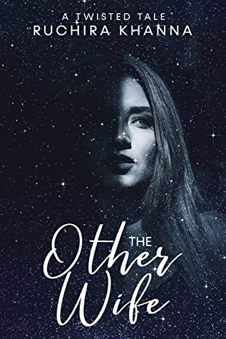 Featured Post Image - The Other Wife: A Twisted Tale by Ruchira Khanna #BookReview #Life #Fiction #KindleIndia #KindleUnlimited @abracabadra01