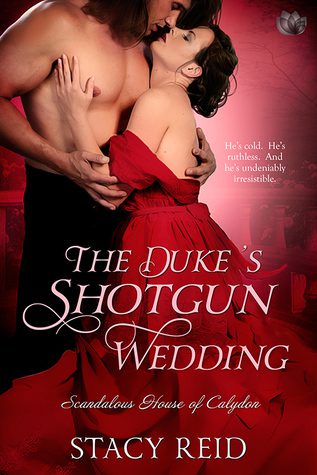 Featured Post Image - The Duke’s Shotgun Wedding (Scandalous House of Calydon #1) by Stacy Reid #BookReview #HistoricalRomance #Novella