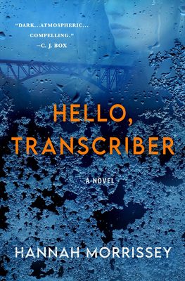 Featured Post Image - Hello,Transcriber by Hannah Morrissey #BookReview #MysteryThriller #Romance #PoliceProcedurals