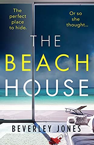 Featured Post Image - The Beach House by Beverley Jones #BookReview #MysteryThriller #PsychologicalThriller #Suspense #TheBeachHouse #NetGalley @LittleBrownUK
