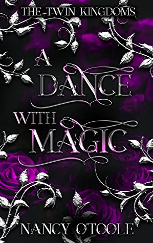 Featured Post Image - A Dance with Magic (The Twin Kingdoms, #2) by Nancy O’Toole #BookReview #Fantasy #Romance #Magic #FairyTale #Novella