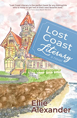 Featured Post Image - Lost Coast Literary by Ellie Alexander #BlogTour #BookReview #MagicalRealism #CozyMystery #LostCoastLiterary @digitalreadspr @ellielovesbooks