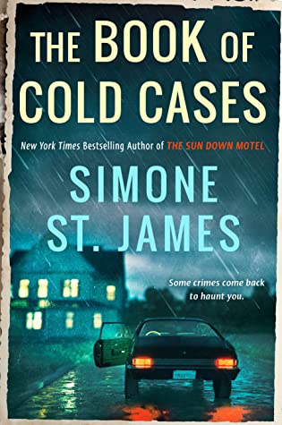 Featured Post Image - The Book Of Cold Cases by Simone St. James #BookReview #MysteryThriller #Supernatural #Suspense #Ghosts