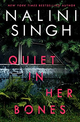 Featured Post Image - Quiet In Her Bones by Nalini Singh #BookReview #MysteryThriller #Suspense #Crime #Coldcase