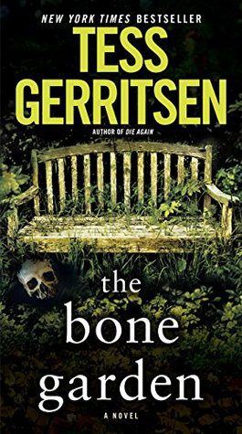 Featured Post Image - The Bone Garden by Tess Gerritsen #BookReview #MysteryThriller #Historical #Medical #DualTime #TheBoneGarden