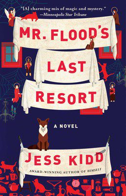 Featured Post Image - Mr. Flood’s Last Resort by Jess Kidd #BookReview #LiteraryFiction #MysteryThriller #MagicalRealism
